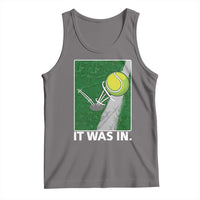 Funny Tennis Quote Tank Top It Was In - Wonder Print Shop