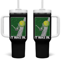 Funny Tennis Quote Tumbler With Handle It Was In - Wonder Print Shop