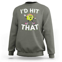 Funny Tennis Quote Sweatshirt Id Hit That - Wonder Print Shop