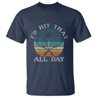 Id Hit That All Day T Shirt Funny Tennis Player Gift - Wonder Print Shop