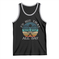 Id Hit That All Day Tank Top Funny Tennis Player Gift - Wonder Print Shop