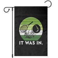 Funny Tennis Game Gift Garden Flag It Was In - Wonder Print Shop