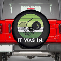 Funny Tennis Game Gift Spare Tire Cover It Was In - Wonder Print Shop