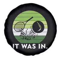 Funny Tennis Game Gift Spare Tire Cover It Was In - Wonder Print Shop