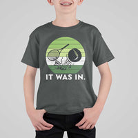 Funny Tennis Game Gift T Shirt For Kid It Was In - Wonder Print Shop