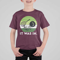 Funny Tennis Game Gift T Shirt For Kid It Was In - Wonder Print Shop