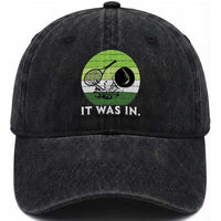 Funny Tennis Game Gift Washed Cotton Baseball Cap It Was In