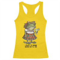 Funny Cinco De Mayo Frog Racerback Tank Top I Have To Drink Margs