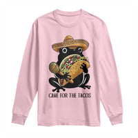 Grumpy Frog Cinco De Mayo Long Sleeve Shirt Came For The Tacos