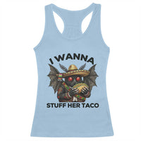 Funny Cinco De Mayo Mothman Racerback Tank Top I Wanna Stuff Her Taco