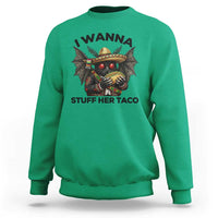 Funny Cinco De Mayo Mothman Sweatshirt I Wanna Stuff Her Taco