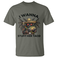 Funny Cinco De Mayo Mothman T Shirt I Wanna Stuff Her Taco