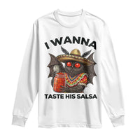 Funny Cinco De Mayo Mothman Long Sleeve Shirt I Wanna Taste His Salsa