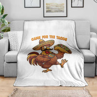 Funny Cinco De Mayo Chicken Throw Blanket Came For The Tacos