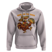 Funny Cinco De Mayo Chicken Hoodie Came For The Tacos