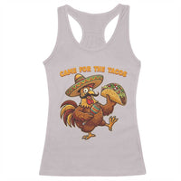 Funny Cinco De Mayo Chicken Racerback Tank Top Came For The Tacos