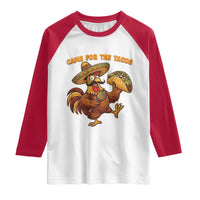 Funny Cinco De Mayo Chicken Raglan Shirt Came For The Tacos