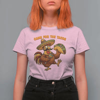 Funny Cinco De Mayo Chicken T Shirt For Women Came For The Tacos