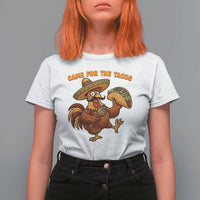 Funny Cinco De Mayo Chicken T Shirt For Women Came For The Tacos