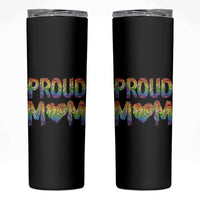 Proud Mom LGBTQ Human Rights Support Skinny Tumbler