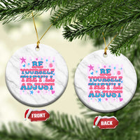 Striped Glitter Effect Printed Trans Rights Ceramic Ornament Be Yourself They Will Adjust