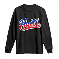Ayiti Cheri Haiti Pride Gift For Proud Haitians Long Sleeve Shirt