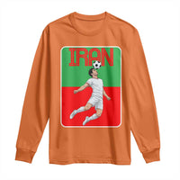 Iran Soccer Lover Long Sleeve Shirt Proud Persian Roots Gift