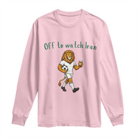 Funny Persian Lion Soccer Fan Gift Long Sleeve Shirt Off To Watch Iran