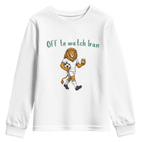 Funny Persian Lion Soccer Fan Gift Youth Sweatshirt Off To Watch Iran
