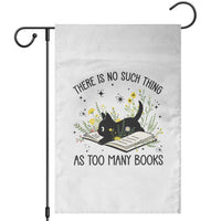 There Is No Such Thing As Too Many Books Garden Flag Cute Kitty Reading Book - Wonder Print Shop