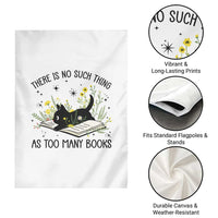 There Is No Such Thing As Too Many Books Garden Flag Cute Kitty Reading Book - Wonder Print Shop