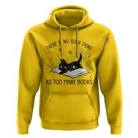 There Is No Such Thing As Too Many Books Hoodie Cute Kitty Reading Book - Wonder Print Shop