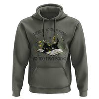 There Is No Such Thing As Too Many Books Hoodie Cute Kitty Reading Book - Wonder Print Shop