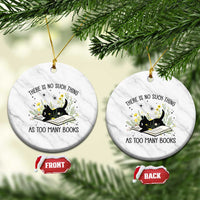 There Is No Such Thing As Too Many Books Ceramic Ornament Cute Kitty Reading Book - Wonder Print Shop
