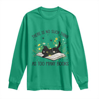 There Is No Such Thing As Too Many Books Long Sleeve Shirt Cute Kitty Reading Book - Wonder Print Shop