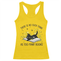 There Is No Such Thing As Too Many Books Racerback Tank Top Cute Kitty Reading Book - Wonder Print Shop