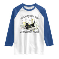 There Is No Such Thing As Too Many Books Raglan Shirt Cute Kitty Reading Book - Wonder Print Shop