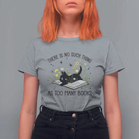There Is No Such Thing As Too Many Books T Shirt For Women Cute Kitty Reading Book - Wonder Print Shop