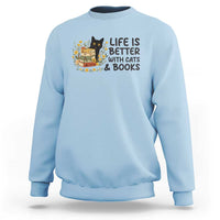 Life Is Better With Cats And Books Sweatshirt Funny Black Cat Book Lover - Wonder Print Shop