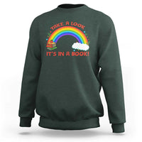Take A Look It Is In A Book Sweatshirt Cute Rainbow Book Educational Quote - Wonder Print Shop