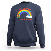 Take A Look It Is In A Book Sweatshirt Cute Rainbow Book Educational Quote - Wonder Print Shop