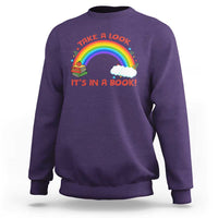 Take A Look It Is In A Book Sweatshirt Cute Rainbow Book Educational Quote - Wonder Print Shop