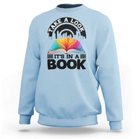 Take A Look It Is In A Book Sweatshirt Reading Retro Rainbow Vintage - Wonder Print Shop