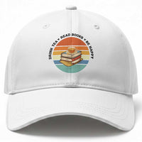 Drink Tea Read Books Be Happy Baseball Cap Book Worm Tea Cup
