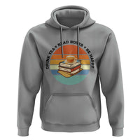 Drink Tea Read Books Be Happy Hoodie Book Worm Tea Cup - Wonder Print Shop