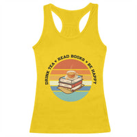 Drink Tea Read Books Be Happy Racerback Tank Top Book Worm Tea Cup - Wonder Print Shop