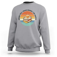 Drink Tea Read Books Be Happy Sweatshirt Book Worm Tea Cup - Wonder Print Shop