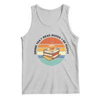 Drink Tea Read Books Be Happy Tank Top Book Worm Tea Cup - Wonder Print Shop