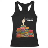 Just One More Chapter Racerback Tank Top Funny Book Lover - Wonder Print Shop