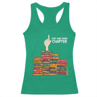 Just One More Chapter Racerback Tank Top Funny Book Lover - Wonder Print Shop